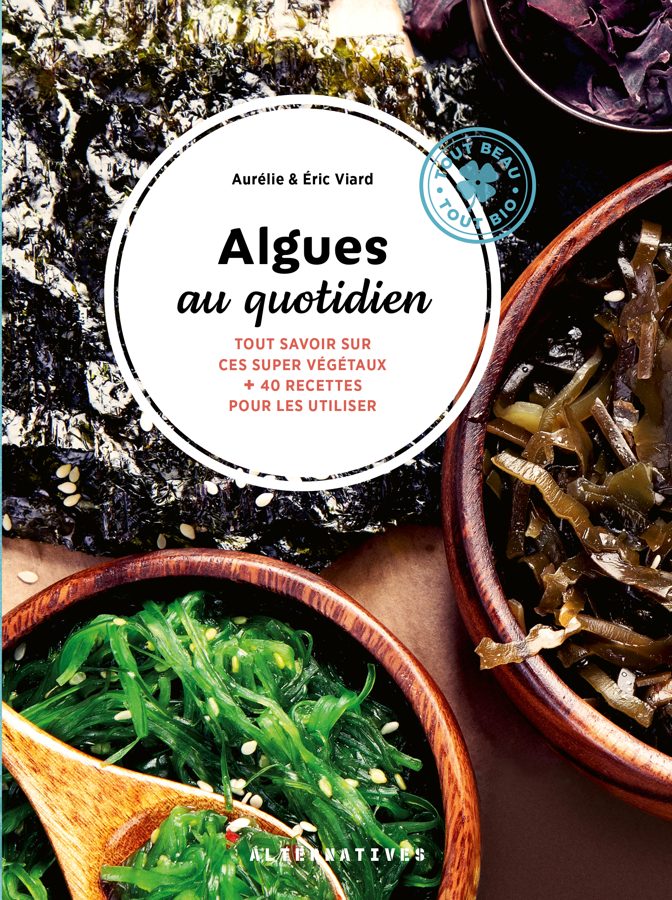 Couverture du livre Algues au quotidien, d'Aurélie et Éric Viard